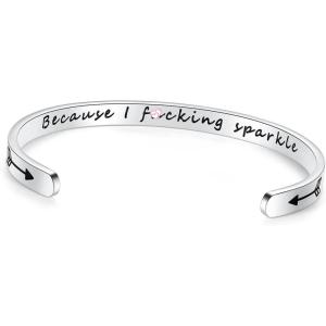 TONY & SANDY Inspirational Bracelets for Women Teen Girls Personalized Gifts for Daughter Granddaughter Mom Sister Friends Stainless Steel Engraved Cuff Birthday Easter Christmas(A – Because I f@cking sparkle)